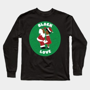 Black Love Black Santa & Mrs. Claus Christmas Long Sleeve T-Shirt